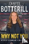 Botterill, Jennifer, Rutherford, Kristina - Why Not You
