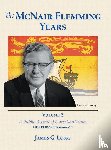 Long, James G. - The McNair-Flemming Years, Volume 2