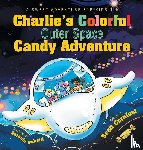 Cornfoot, Scott - Charlie's Colorful Outer Space Candy Adventure