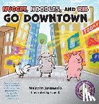 Jussawalla, Malcolm - Nugget, Noodles, and Rib Go Downtown