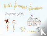 Elliott, Susan D. - Bob's Trumpet Trembles: Taking on Perry Dime and the Fear of Making Mistakes