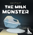 McDonald, R. M. - The Milk Monster