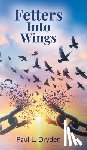 Dryden, Paul L. - Fetters Into Wings
