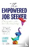 Hack, Louise - The Empowered Job Seeker