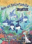 Snively, Gloria - Join an Orca Family with Sam and Crystal