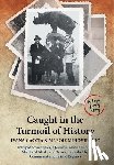 Caccia, Ivana - Caught in the Turmoil of History: Intrepid Soviet Spies, a Jewish-Croatian Family, Shattered Ideals, and Terror Unleashed by Communist and Fascist Reg