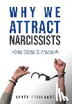 Resilanté, Renée - Resilanté, R: Why We Attract Narcissists