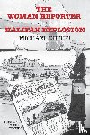 Dupuis, Michael - The Woman Reporter and the Halifax Explosion