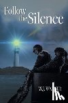 W. J. Walker - Follow the Silence