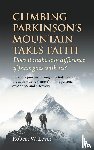 Lever, Robert W. - Climbing Parkinson's Mountain Takes Faith