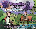 Mable, Jodi Elizabeth Mary - Poodle Town: A Whimsical Story about Love