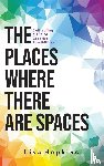 Hopkins, Lisa - The Places Where There Are Spaces