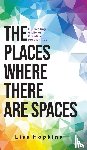 Hopkins, Lisa - The Places Where There Are Spaces