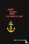 Straalen, Rev. A. van - ...and there was no more sea