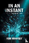 Mooney, Kim - In An Instant