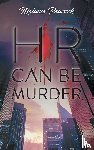 Peacock, Melanie - HR Can Be Murder