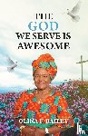 Bailey, Olina F. - The God We Serve is Awesome