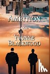 Blackwood, Yvonne - Blackwood, Y: Ambition