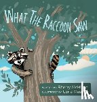 McMillan, Sherry - What the Raccoon Saw