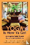 Williams, Millicent Elaine, Campos-Padilla, Irma Isabel - Yoga Is How Ya Go!