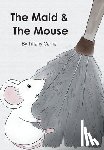Carrie, Tiffany-Marie - Carrie, T: Maid and The Mouse