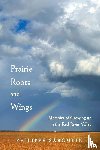 Sabourin, Philippe - Prairie Roots and Wings