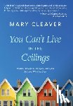 Cleaver, Mary - Cleaver, M: You Can't Live In The Ceilings