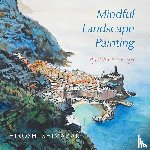 Shimazaki, Hiroshi - Mindful Landscape Painting