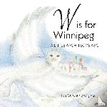 Bridgman, Rae St. Clair - W is for Winnipeg