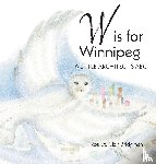 Bridgman, Rae St. Clair - W is for Winnipeg