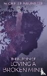 Brunette, Michelle - The Burden of Loving a Broken Mind