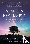 Briskin, Alan - Space Is Not Empty: How Hidden Fields Are Shaping Your Life and Our World