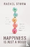 Sturm, Rachel - Happiness Is Just a Mood