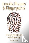 Ledas, Almis - Frauds, Phones & Fingerprints: Proving Your Identity in the Digital Age