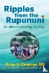 Cameron, Brian H. - Ripples from the Rupununi