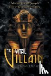 Thomas, Jonathan E. - The Vital Villain: Adversity and Triumph for the Glory of the Story