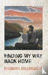Giesbrecht, Norman - Finding My Way Back Home