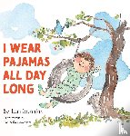 Scanlan, Tom - I Wear Pajamas All Day Long