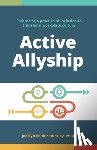 Peltier-Huntley, Jocelyn - Active Allyship: Embracing a practice of inclusion to transform workplace culture