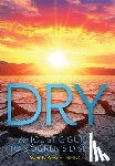 Presant, Wendy - Dry: A Holistic Guide to Sjogren's Disease