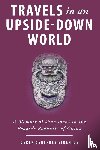 Sidenius, Derek Geoffrey - Travels in an Upside-Down World