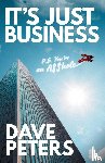 Peters, Dave - It's Just Business