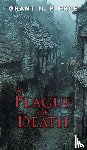 Pierce, Grant N. - A Plague of Death