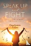 Venn, Kaylynne - Venn, K: Speak Up and Fight