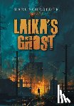 Schroeder, Karl - Laika's Ghost: Stories by Karl Schroeder