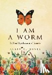 Meyer, Allen R. - I Am A Worm: Biblical Symbolism of Insects