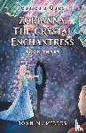 Miller, Joan M. - Zorianna, The Crystal Enchantress