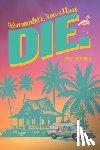 Jones, P. W. - Remember, You Must Die.