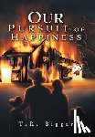 Biggar, T. R. - Our Pursuit of Happiness