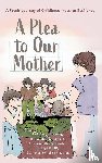 Rooney, Kathleen - A Plea to Our Mother